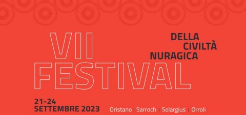 Nesiotikà: VII Festival della Civiltà Nuragica (Sarroch-Oristano-Orroli-Selargius, 22-24 settembre 2023)